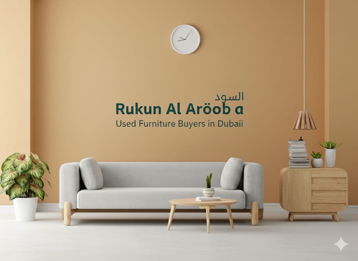 Used Furniture Buyers in Dubai | Cash for Used Furniture